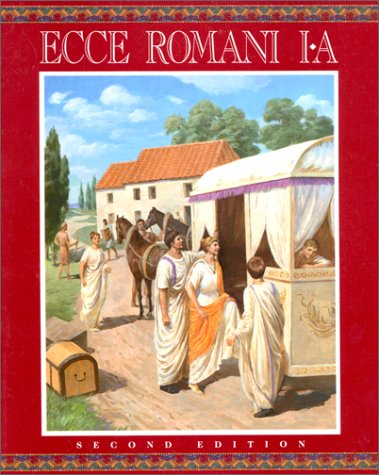 Ecce Romani Ia, A Latin Reading Program, 2Nd Edition: Meeting The Family