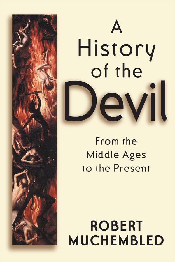 A History of the Devil: From the Middle Ages to the Present,Used