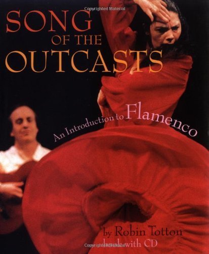 Song of the Outcasts: An Introduction to Flamenco Hardcover with CD,Used