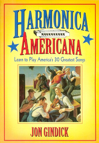 Harmonica Americana: History, Instruction and Music for 30 Great American Tunes (Deluxe Two CD Edition),Used