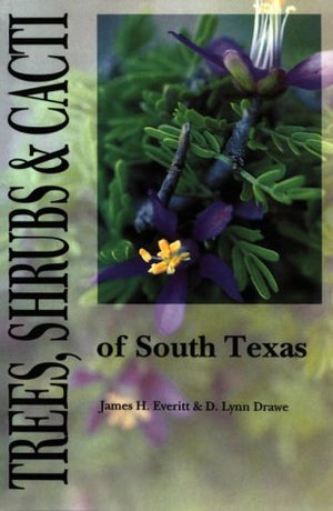 Trees, Shrubs, and Cacti of South Texas,Used