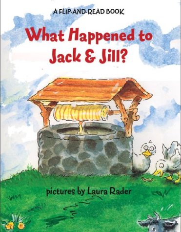What Happened to Jack & Jill?: A FlipandRead Book,Used