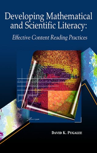 Developing Students' Mathematical and Scientific Literacy Through Text: Effective Content Related Reading Practices,New