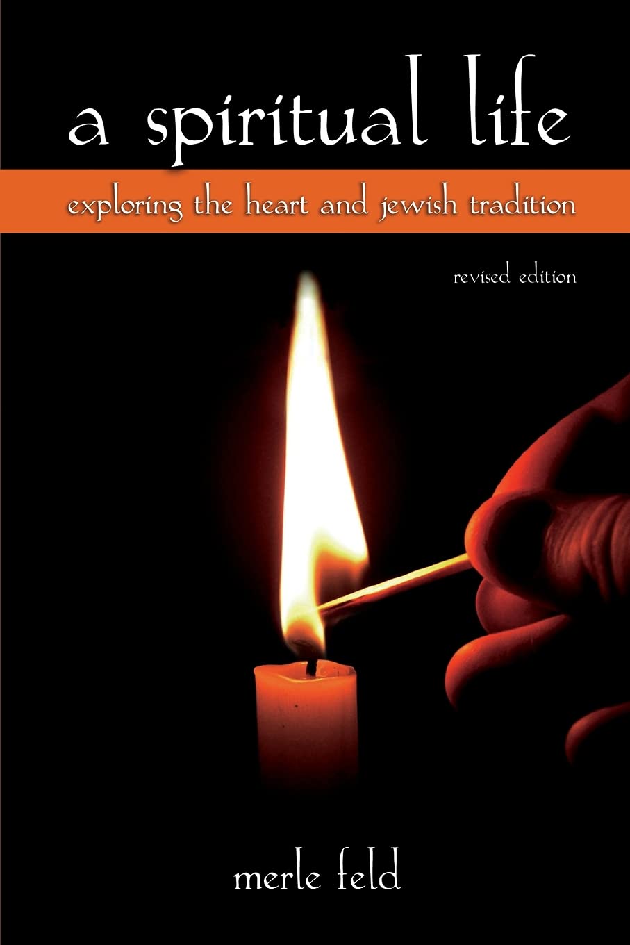 A Spiritual Life: Exploring the Heart and Jewish Tradition (S U N Y Series in Modern Jewish Literature and Culture) (Suny Modern,New