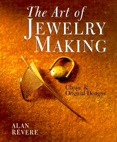 The Art Of Jewelry Making: Classic & Original Designs,Used