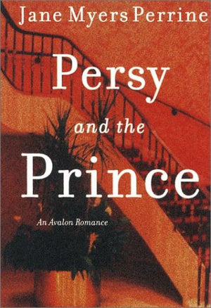 Persy and the Prince (Avalon Romance),Used