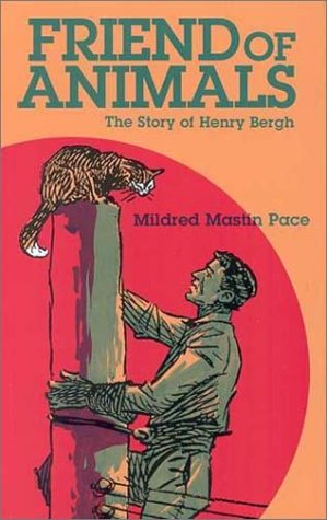 Friend of Animals: The Story of Henry Bergh,Used