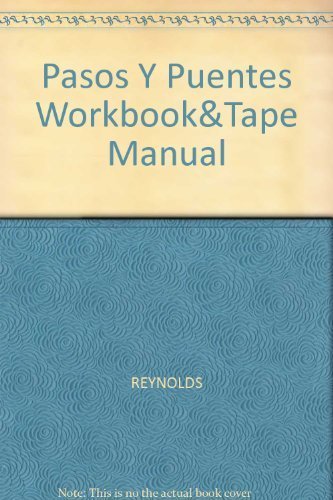 Pasos Y Puentes Workbook&Tape Manual,Used