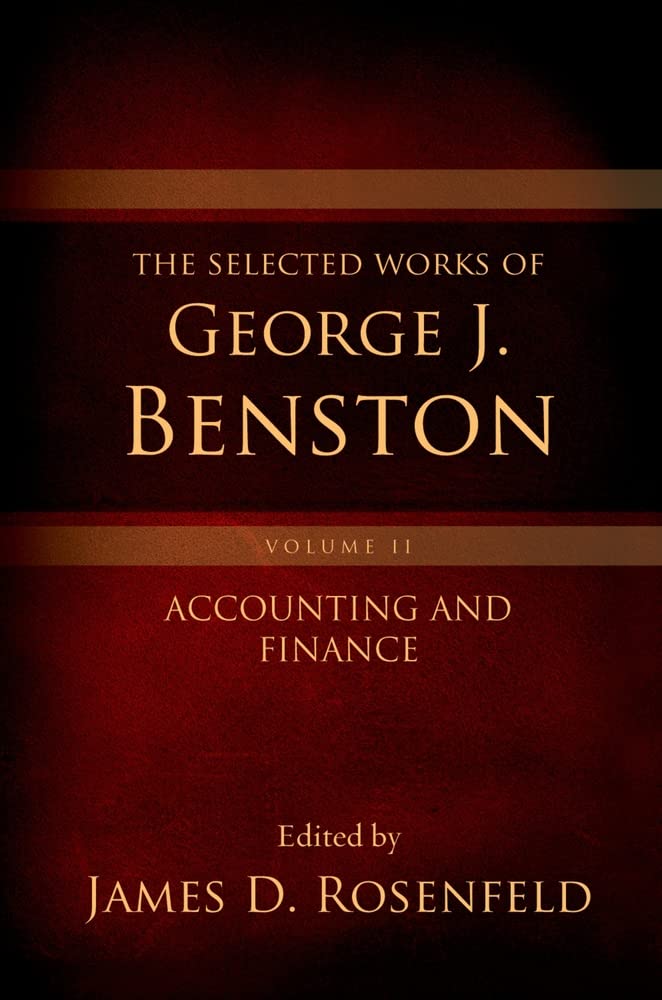 The Selected Works of George J. Benston, Volume 2: Accounting and Finance,Used