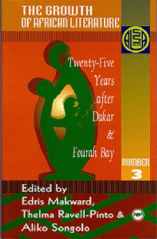 The Growth Of African Literature: Twentyfive Years After Dakar And Fourah Bay (Annual Selected Papers Of The Ala) (English And ,New