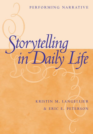 Storytelling In Daily Life: Performing Narrative,Used