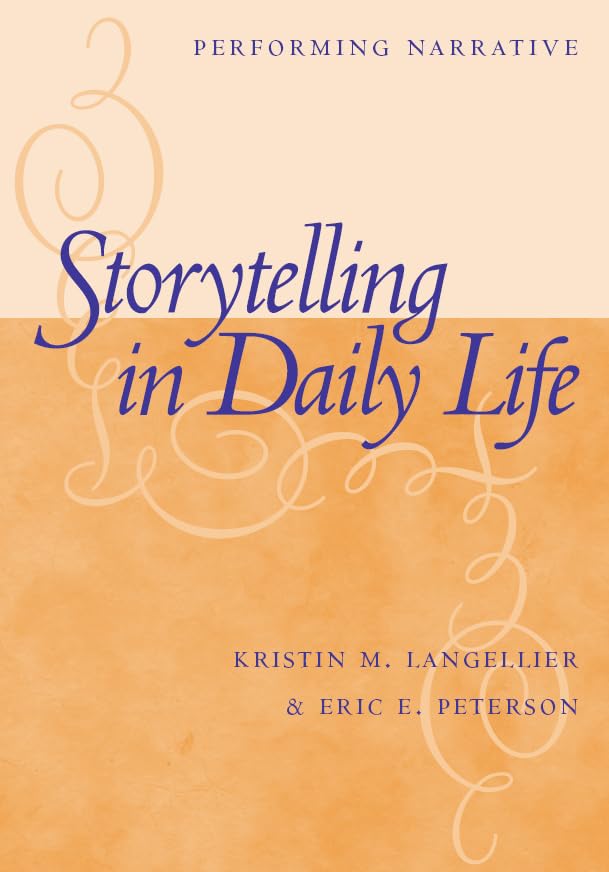 Storytelling In Daily Life: Performing Narrative,Used