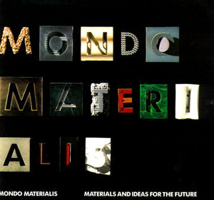 Mondo Materalis: Materials and Ideas for the Future,Used