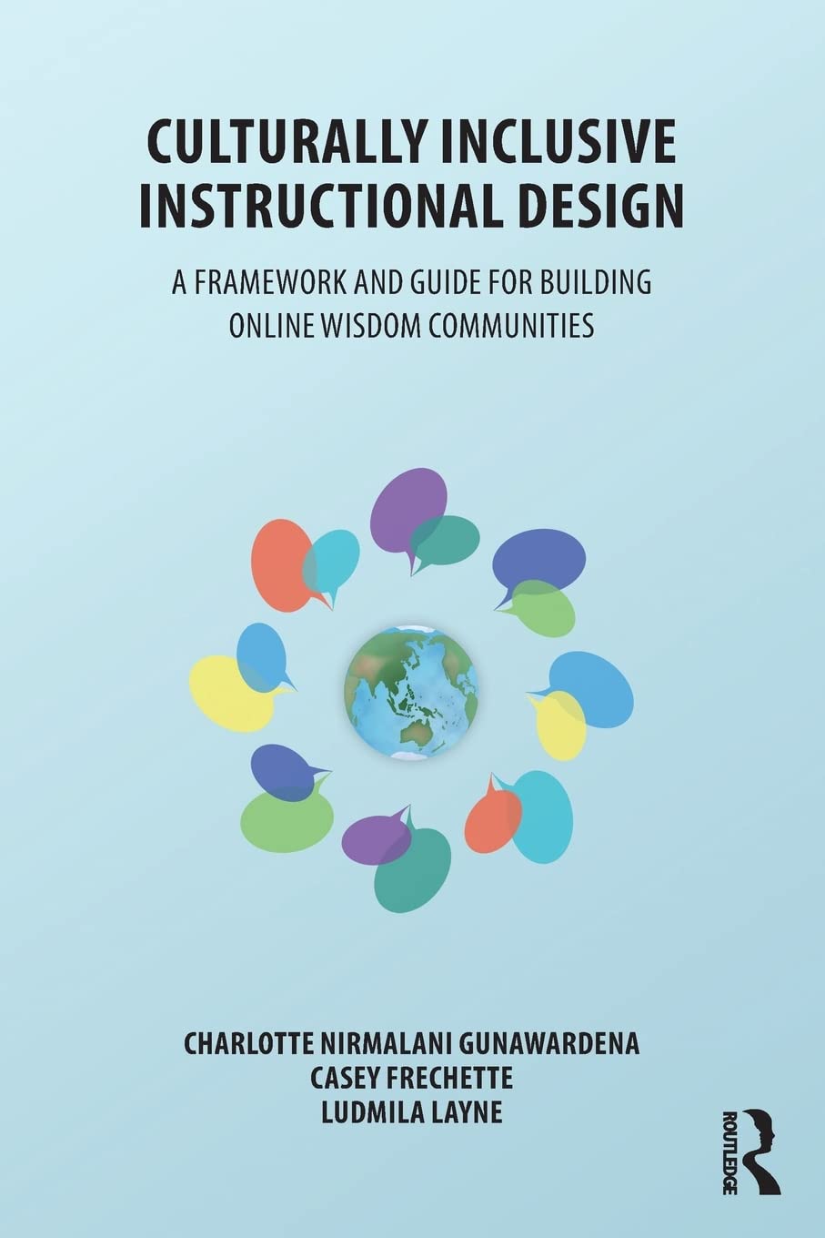 Culturally Inclusive Instructional Design: A Framework and Guide to Building Online Wisdom Communities