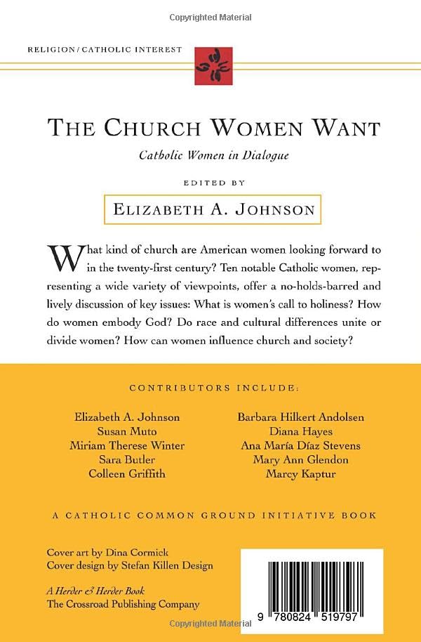 The Church Women Want: Catholic Women in Dialogue,Used