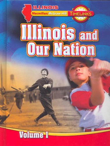 IL TimeLinks: Illinois and Our Nation, Volume 1 Student Edition (Illinois Timelinks),Used
