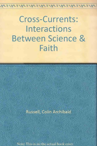 CrossCurrents: Interactions Between Science & Faith,Used