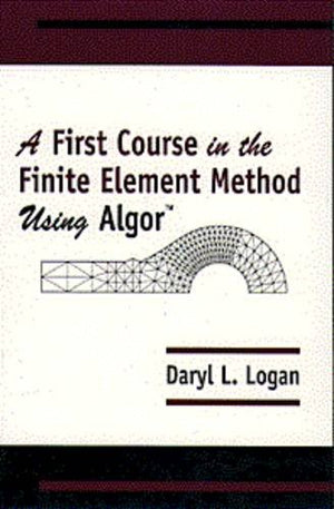 First Course in the Finite Element Method Using Algor,Used