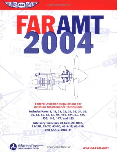 FARAMT 2004: Federal Aviation Regulations for Aviation Maintenance Technicians (FAR series),Used