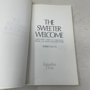 The sweeter welcome: Voices for a vision of affirmationBellow, Malamud, and Martin Buber