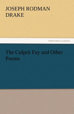 The Culprit Fay and Other Poems,Used