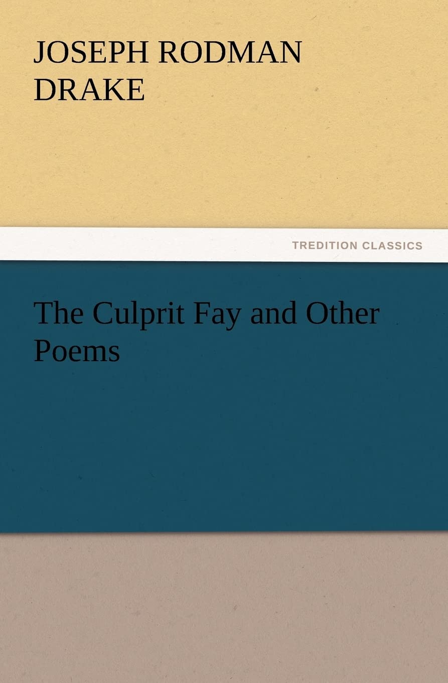 The Culprit Fay and Other Poems,Used