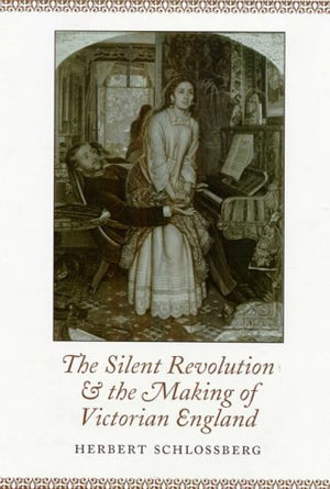The Silent Revolution & The Making of Victorian England,Used