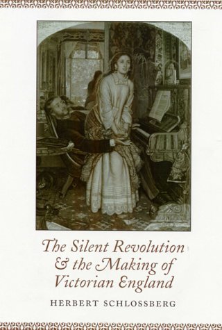 The Silent Revolution & The Making of Victorian England,Used