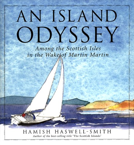 An Island Odyssey: Among the Scottish Isles in the Wake of Martin Martin,Used