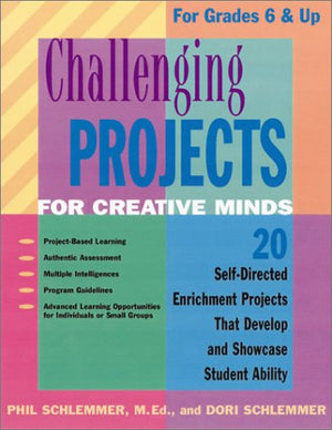 Challenging Projects for Creative Minds: 20 SelfDirected Enrichment Projects That Develop and Showcase Student Ability for Grad,Used