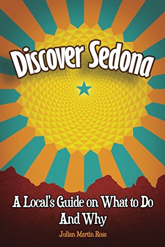 Discover Sedona: A Locals Guide on What to Do and Why,Used