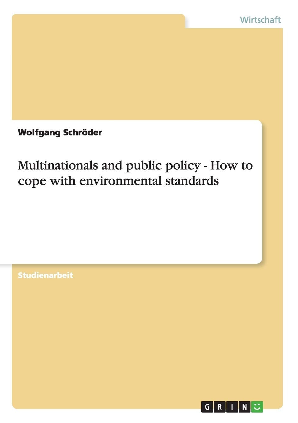 Multinationals and public policy  How to cope with environmental standards (German Edition),Used