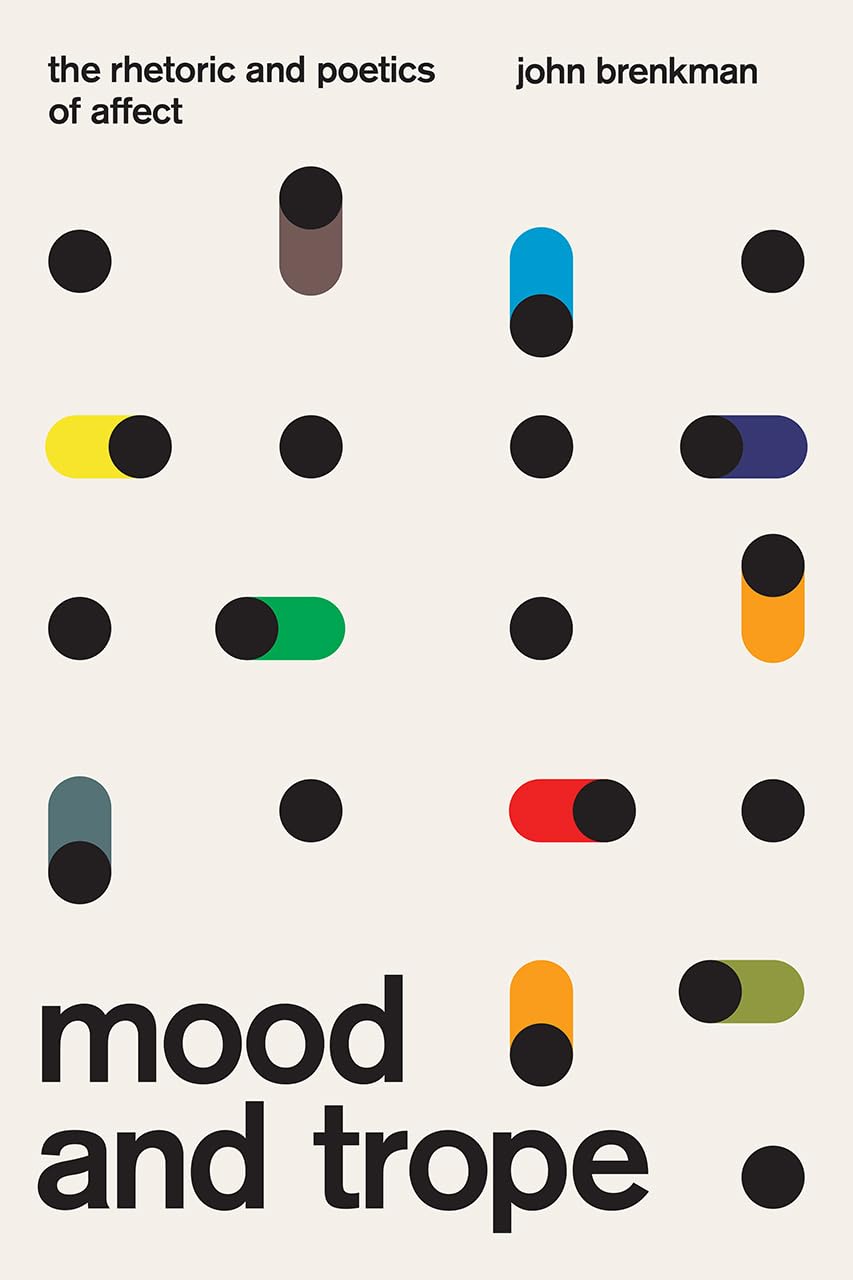 Mood and Trope: The Rhetoric and Poetics of Affect,Used
