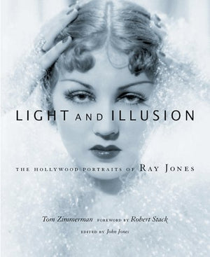 Light and Illusion: The Hollywood Portraits of Ray Jones,Used