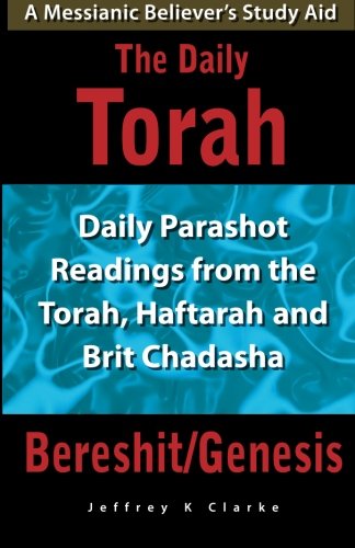 The Daily Torah  Bereshit/Genesis: Daily Parashot Readings from the Torah, Haftaroh and Brit Chadasha,Used