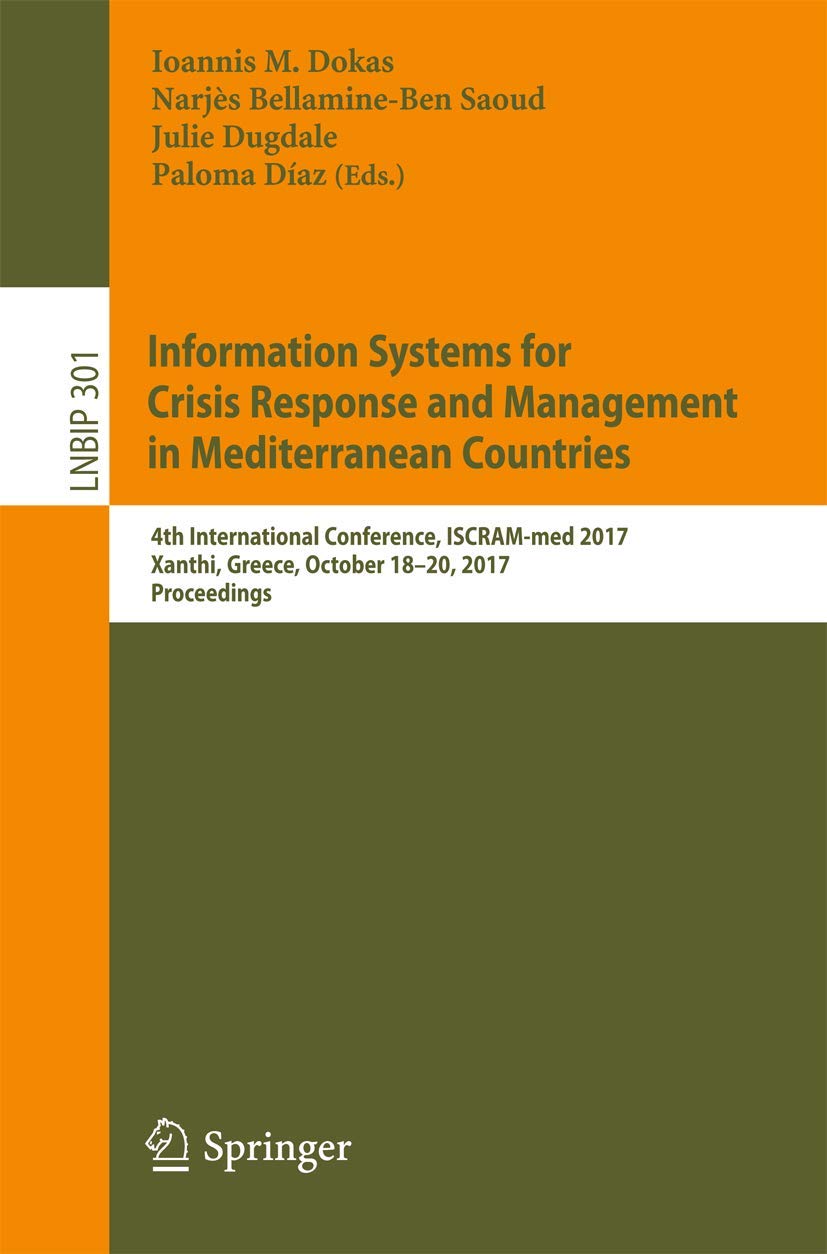 Information Systems for Crisis Response and Management in Mediterranean Countries: 4th International Conference, ISCRAMmed 2017,Used