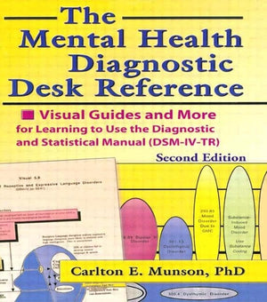 The Mental Health Diagnostic Desk Reference: Visual Guides and More for Learning to Use the Diagnostic and Statistical Manual (D,Used