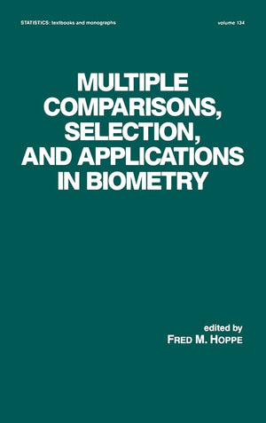 Multiple Comparisons, Selection and Applications in Biometry (Statistics: A Series of Textbooks and Monographs),Used