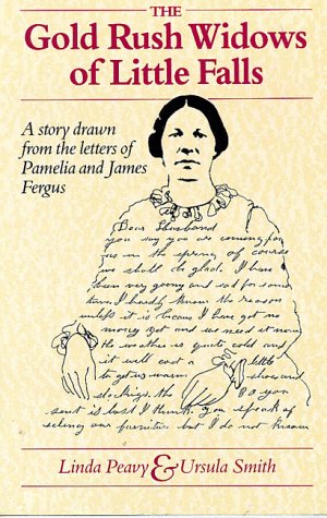 The Gold Rush Widows of Little Falls: A Story Drawn from the Letters of Pamelia and James Fergus,Used