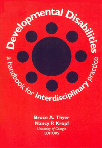Developmental Disabilities: A Handbook for Interdisciplinary Practice,Used
