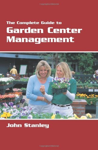 The Complete Guide to Garden Center Management,New