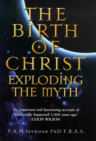 The Birth of Christ: Exploding the Myth,Used