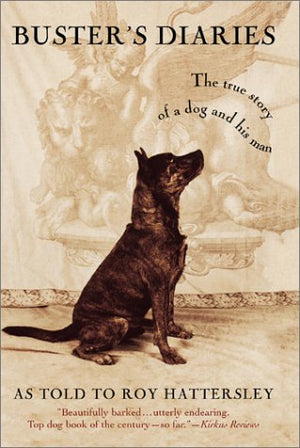 Buster's Diaries: The True Story of a Dog and His Man,Used