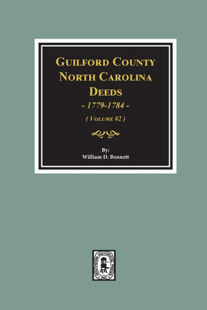 GUILFORD COUNTY, North Carolina Deeds, 17791784. (Volume #2),Used