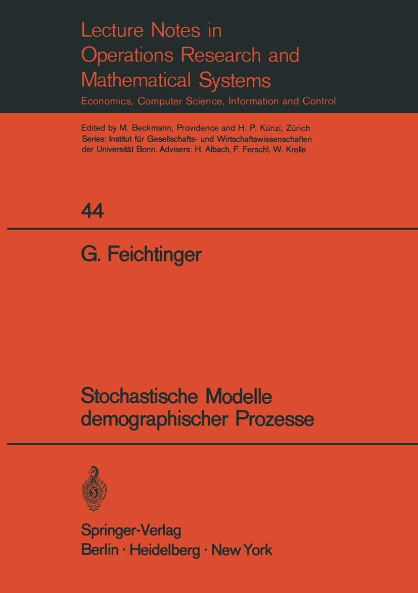 Stochastische Modelle demographischer Prozesse (Lecture Notes in Economics and Mathematical Systems, 44) (German Edition),Used