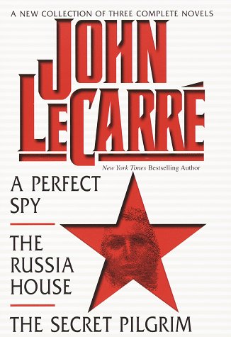 John Lecarre A New Collection Of Three Complete Novels A Perfect Spy The Russia House And The Secret Pilgrim,New