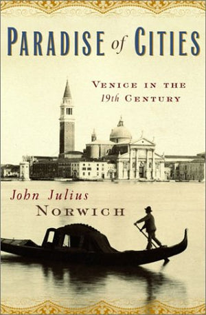 Paradise Of Cities: Venice In The 19Th Century,Used