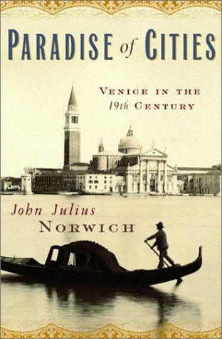 Paradise of Cities: Venice In the 19th Century,New