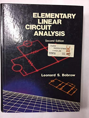 Elementary Linear Circuit Analysis (The ^Aoxford Series In Electrical And Computer Engineering),Used