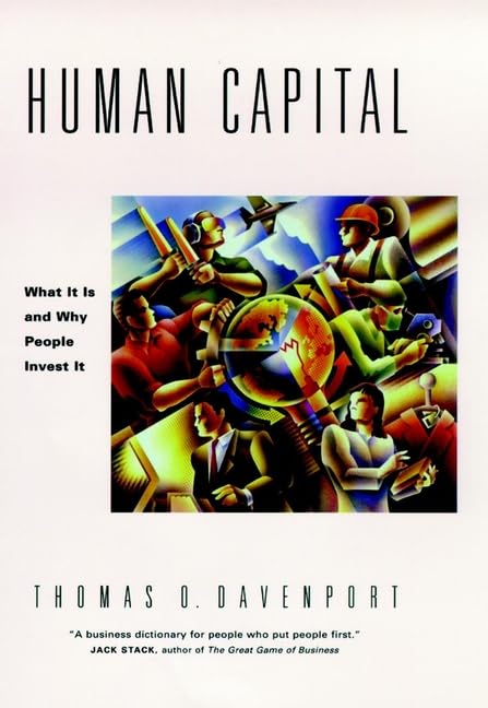 Human Capital: What It Is and Why People Invest It (Jossey Bass Business & Management Series),Used